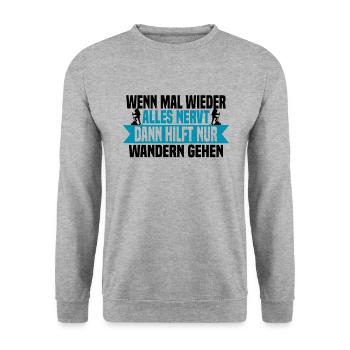 Wenn mal wieder alles nervt Wandern gehen - Unisex Pullover - Weißgrau meliert - Vorne - Alina (178cm) & Michal (187cm)