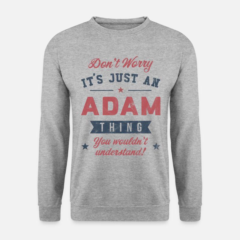 C’est un truc d’Adam - Sweat-shirt Unisexe - gris chiné