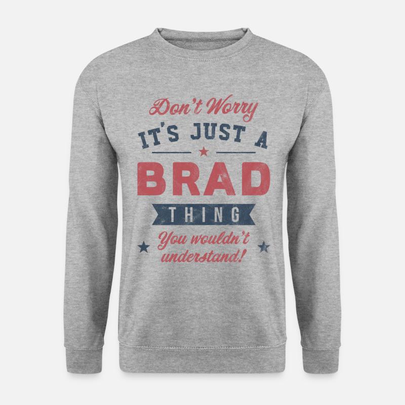C’est un truc de Brad - Sweat-shirt Unisexe - gris chiné
