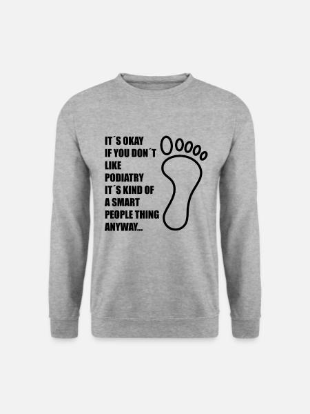 Podiatre Podologue Podification Pédicure Podiatrie Cadeaux - Sweat-shirt Unisexe - gris chiné