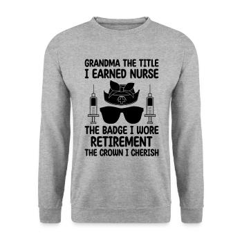 Grand-mère retraitée Pension Infirmière infirmière en soins infirmiers - Sweat-shirt Unisexe - gris chiné - Devant - Alina (178cm) & Michal (187cm)