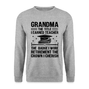Retired Grandma Pensioner Pension Teacher Teach Re - Unisex Sweatshirt - salt & pepper - Front - Alina (178cm) & Michal (187cm)