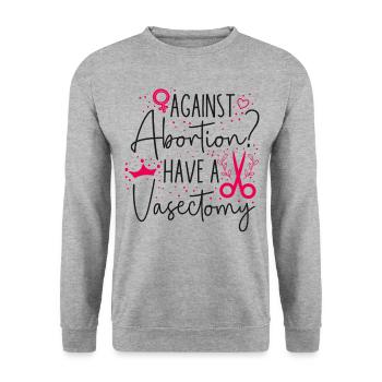 Féministe contre l’avortement ? Avoir un - Sweat-shirt Unisexe - gris chiné - Devant - Alina (178cm) & Michal (187cm)