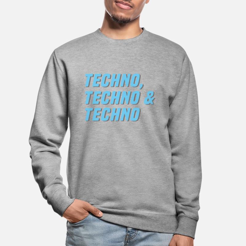 Techno Techno Techno Unisex Sweatshirt