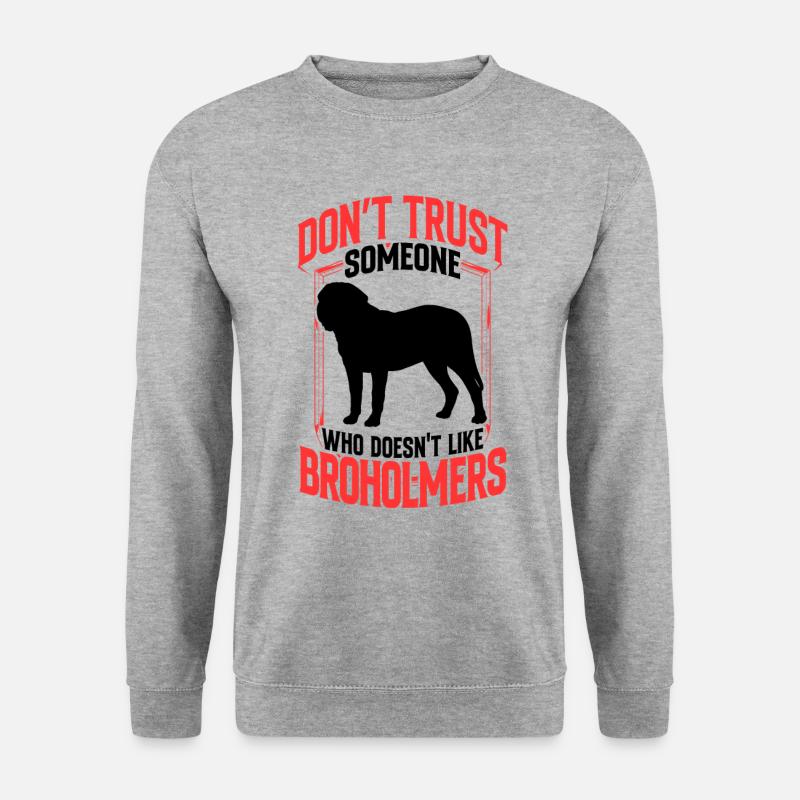 Broholmer don't trust Broholmer - Unisex Sweatshirt - salt & pepper