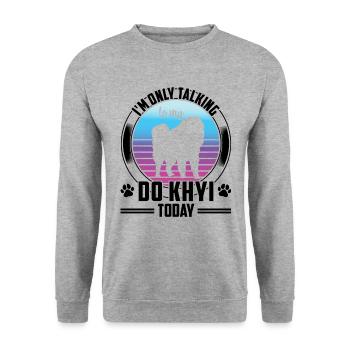 Parlez seulement à Do Khyi Tibetan Mastiff - Sweat-shirt Unisexe - gris chiné - Devant - Alina (178cm) & Michal (187cm)