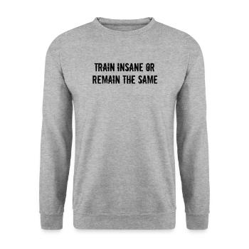 Fitness - Entraînez-vous de manière folle ou restez le même - Sweat-shirt Unisexe - gris chiné - Devant - Alina (178cm) & Michal (187cm)