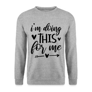Je fais ça pour moi - Sweat-shirt Unisexe - gris chiné - Devant - Alina (178cm) & Michal (187cm)