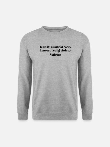 Fitness - Kraft kommt von innen, zeig deine - Unisex Pullover - Weißgrau meliert