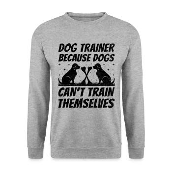 Dog Trainer Dog Training Training Dogs Pet Care Pr - Unisex Sweatshirt - salt & pepper - Front - Alina (178cm) & Michal (187cm)