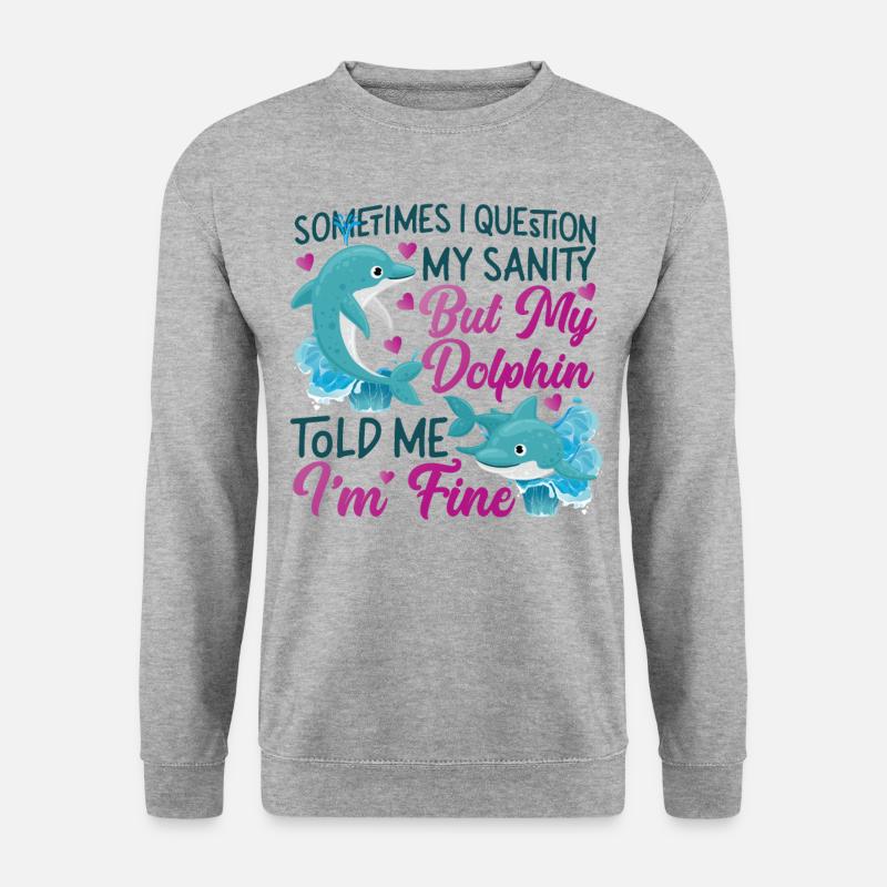 Dolphin Sometimes I Question My - Unisex Pullover - Weißgrau meliert