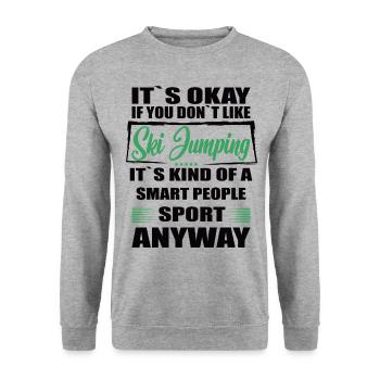 It's Okay If You Don't Like Ski Jumping - Unisex Sweatshirt - salt & pepper - Front - Alina (178cm) & Michal (187cm)