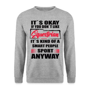 Ce n’est pas grave si vous n’aimez pas l’équitation - Sweat-shirt Unisexe - gris chiné - Devant - Alina (178cm) & Michal (187cm)