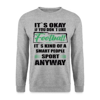 Ce n’est pas grave si vous n’aimez pas le football - Sweat-shirt Unisexe - gris chiné - Devant - Alina (178cm) & Michal (187cm)