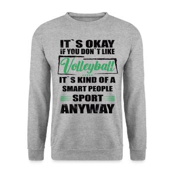 It's Okay If You Don't Like volleyball - Unisex Sweatshirt - salt & pepper - Front - Alina (178cm) & Michal (187cm)