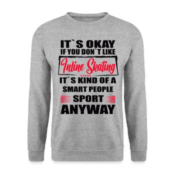 It's Okay If You Don't Like inline skating - Unisex Sweatshirt - salt & pepper - Front - Alina (178cm) & Michal (187cm)