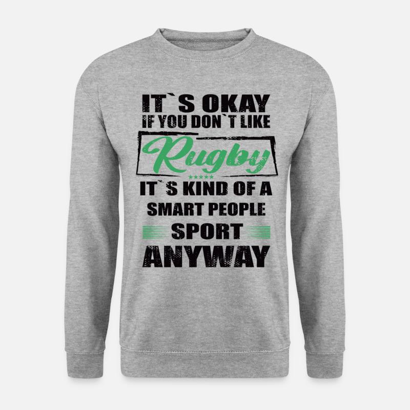 Ce n’est pas grave si vous n’aimez pas le rugby - Sweat-shirt Unisexe - gris chiné