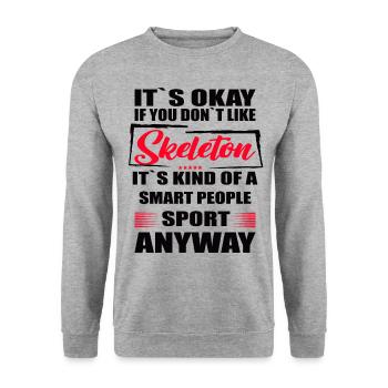 It's Okay If You Don't Like skeleton - Unisex Sweatshirt - salt & pepper - Front - Alina (178cm) & Michal (187cm)