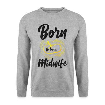 Nurse Midwife Birth Worker Born To - Unisex Sweatshirt - salt & pepper - Front - Alina (178cm) & Michal (187cm)