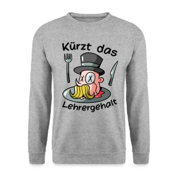 Kürzt das Lehrergehalt aber nicht den Spaß - Unisex Pullover - Weißgrau meliert - Vorne - Alina (178cm) & Michal (187cm)