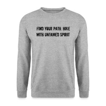 Randonnée - Trouvez votre chemin, randonnez avec un indompté - Sweat-shirt Unisexe - gris chiné - Devant - Alina (178cm) & Michal (187cm)