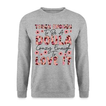 Doula Birth Worker Tough Enough To - Unisex Pullover - Weißgrau meliert - Vorne - Alina (178cm) & Michal (187cm)