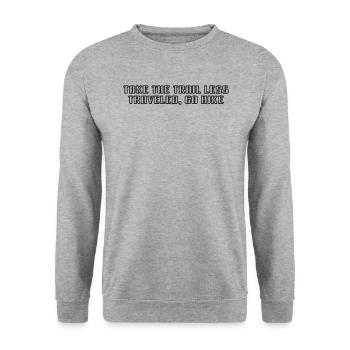 Hiking - Take the trail less traveled, go hike - Unisex Sweatshirt - salt & pepper - Front - Alina (178cm) & Michal (187cm)