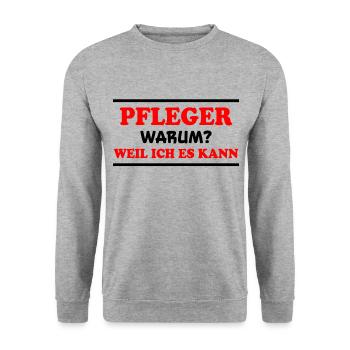 Pfleger Spruch Pflegekraft Lustig Pfleger Geschenk - Unisex Pullover - Weißgrau meliert - Vorne - Alina (178cm) & Michal (187cm)