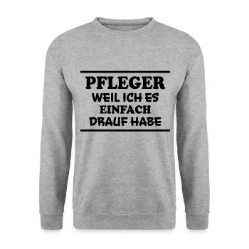 Pfleger Spruch Pflegekraft Lustig Pfleger Geschenk - Unisex Pullover - Weißgrau meliert - Vorne - Alina (178cm) & Michal (187cm)