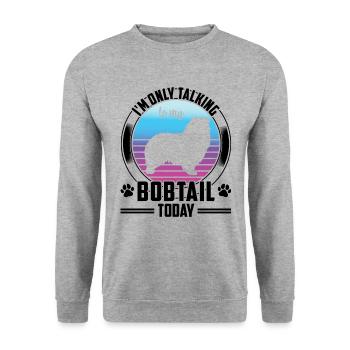 Ne parlez qu’à Bobtail Chien de berger anglais - Sweat-shirt Unisexe - gris chiné - Devant - Alina (178cm) & Michal (187cm)