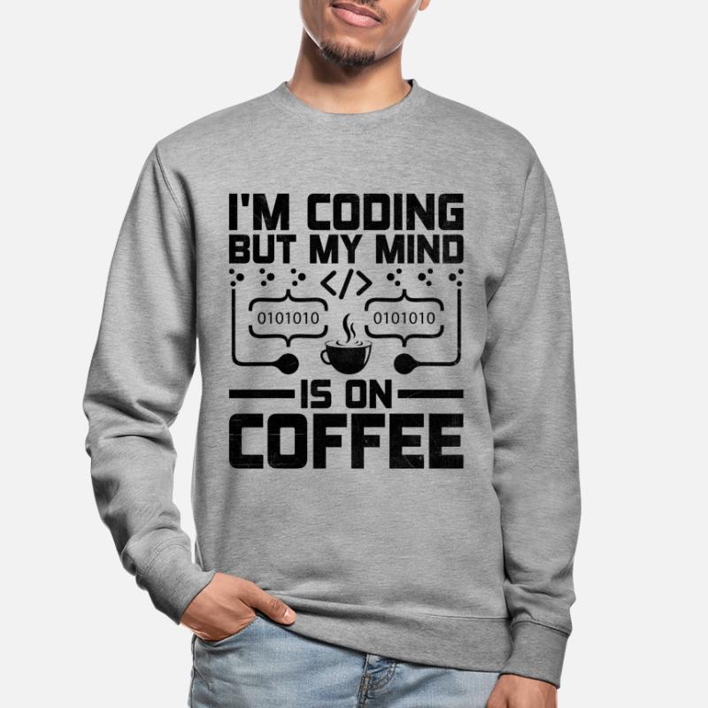 Café Codage Programmeur Codeur Développeur Nerd Coff Sweat-shirt Unisexe