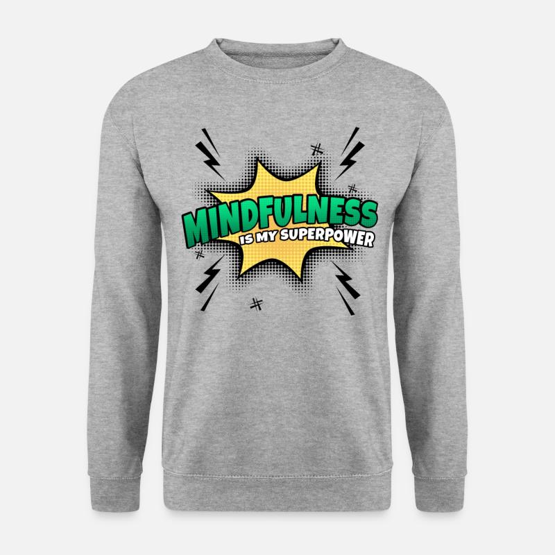 Mindfulness is my superpower trait - Unisex Sweatshirt - salt & pepper