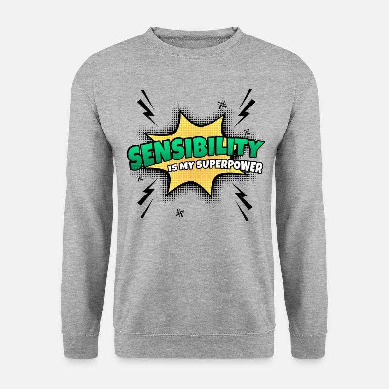 Sensitivity is my superpower trait - Unisex Sweatshirt - salt & pepper