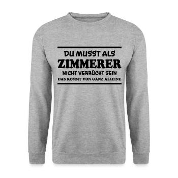 Zimmerer Spruch Zimmermann Witz Zimmerer Geschenk - Unisex Pullover - Weißgrau meliert - Vorne - Alina (178cm) & Michal (187cm)
