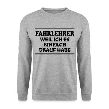 Fahrlehrer Spruch Lustige Fahrschullehrer Geschenk - Unisex Pullover - Weißgrau meliert - Vorne - Alina (178cm) & Michal (187cm)