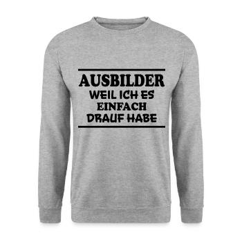 Ausbilder Spruch Beruf Lustiges Ausbilder Geschenk - Unisex Pullover - Weißgrau meliert - Vorne - Alina (178cm) & Michal (187cm)
