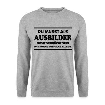 Ausbilder Spruch Beruf Lustiges Ausbilder Geschenk - Unisex Pullover - Weißgrau meliert - Vorne - Alina (178cm) & Michal (187cm)