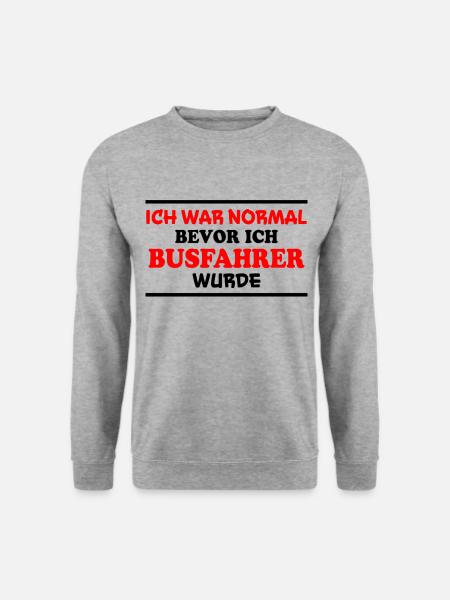 Busfahrer Spruch Beruf Lustiges Busfahrer Geschenk - Unisex Pullover - Weißgrau meliert