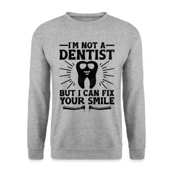 I'm Not A Dentist But I Can Fix Your Smile Dentist - Unisex Sweatshirt - salt & pepper - Front - Alina (178cm) & Michal (187cm)
