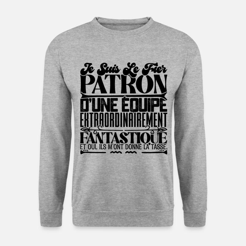 Fier patron d'une équipe incroyable Drôle d’emploi - Sweat-shirt Unisexe - gris chiné
