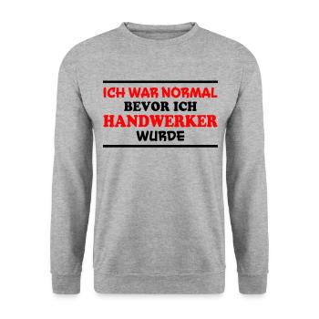 Handwerker Spruch Heimwerker Handwerker Geschenk - Unisex Pullover - Weißgrau meliert - Vorne - Alina (178cm) & Michal (187cm)