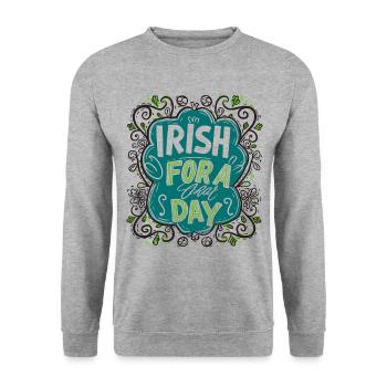 Irish For A Day Shamrock Kleeblatt Funny - Unisex Sweatshirt - salt & pepper - Front - Alina (178cm) & Michal (187cm)