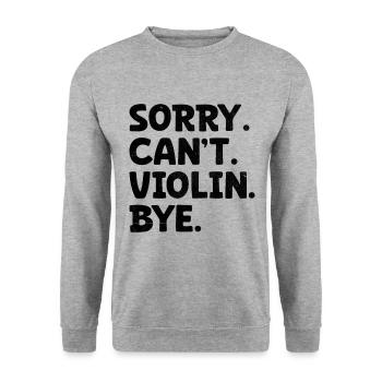 Désolé Can’t Violin Bye Violoniste Violoniste - Sweat-shirt Unisexe - gris chiné - Devant - Alina (178cm) & Michal (187cm)