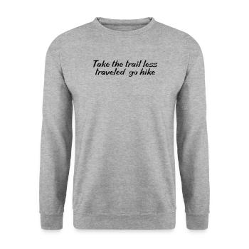 Hiking - Take the trail less traveled, go hike - Unisex Sweatshirt - salt & pepper - Front - Alina (178cm) & Michal (187cm)