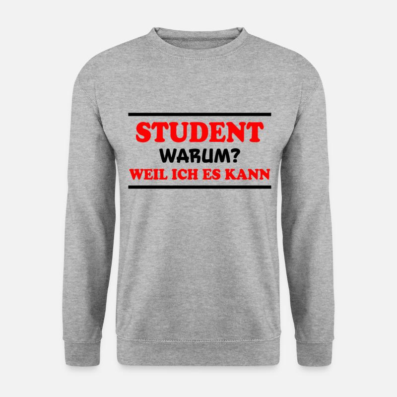 Student Spruch Uni Universität Student Geschenk - Unisex Pullover - Weißgrau meliert