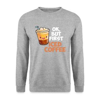 ok but first iced coffee, iced coffee - Unisex Sweatshirt - salt & pepper - Front - Alina (178cm) & Michal (187cm)