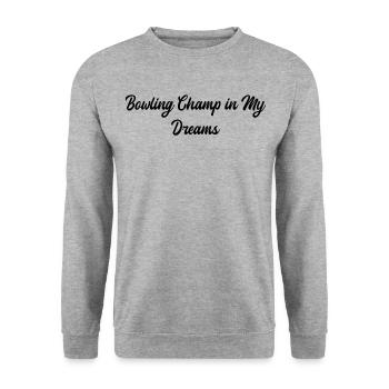 Bowling - Bowling Champ in My Dreams - Unisex Pullover - Weißgrau meliert - Vorne - Alina (178cm) & Michal (187cm)
