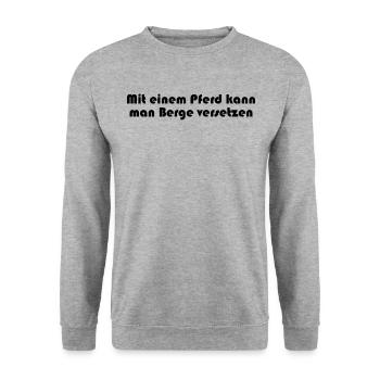 Reiten - Mit einem Pferd kann man Berge versetzen - Unisex Pullover - Weißgrau meliert - Vorne - Alina (178cm) & Michal (187cm)