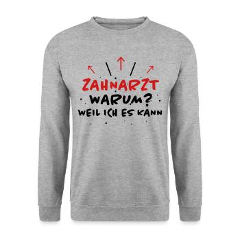 Zahnarzt Spruch Beruf Lustiges Zahnarzt Geschenk - Unisex Pullover - Weißgrau meliert - Vorne - Alina (178cm) & Michal (187cm)