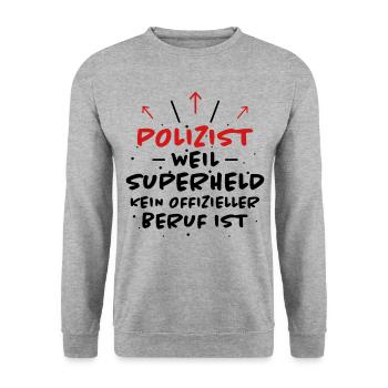 Polizist Spruch Polizei Lustiges Polizist Geschenk - Unisex Pullover - Weißgrau meliert - Vorne - Alina (178cm) & Michal (187cm)